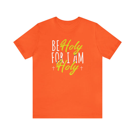 Be Holy | Classic Unisex Jersey Short Sleeve Tee