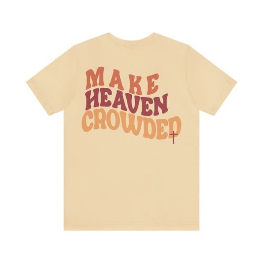 Make Heaven Crowded—an inspiring call to share love and spread faith.