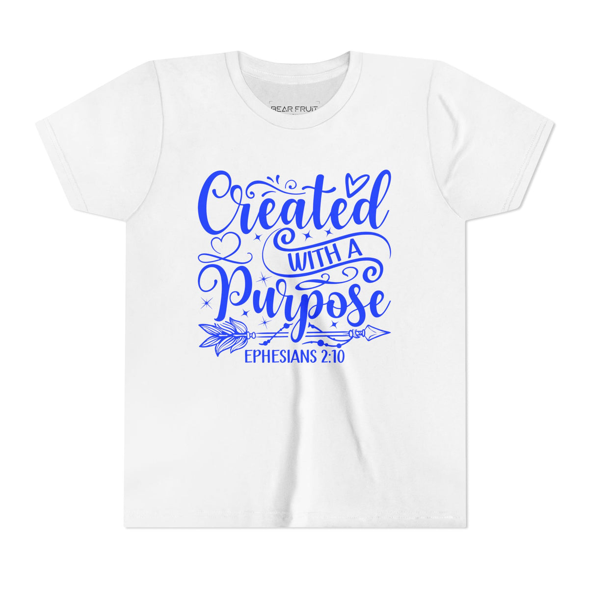 "Created With A Purpose" Ephesians 2:10 Inspirational Christian Youth Shirt