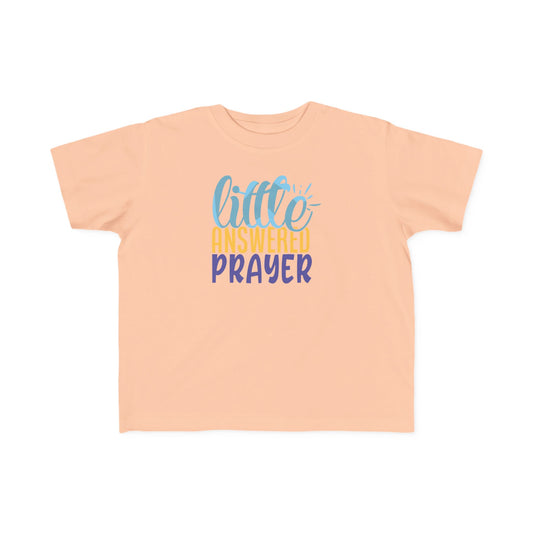 "Little Answered Prayer" Toddler T‑Shirt