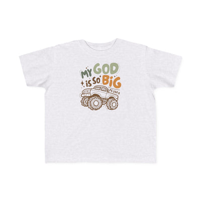 "My God Is So Big" Toddler Tee