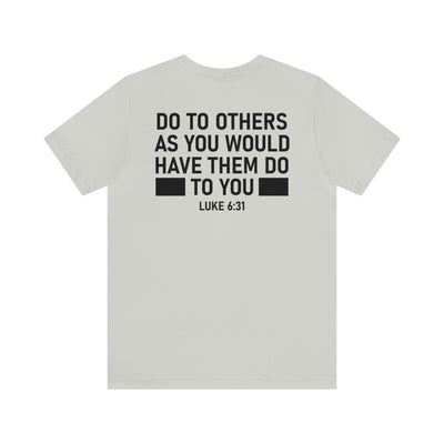 Do To Others As You Would