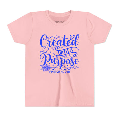 "Created With A Purpose" Ephesians 2:10 Inspirational Christian Youth Shirt