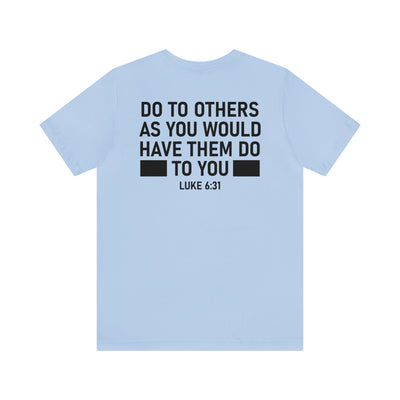 Do To Others As You Would