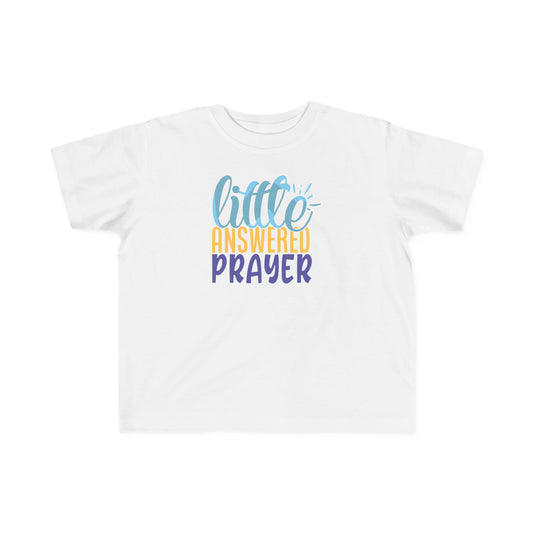 "Little Answered Prayer" Toddler T‑Shirt